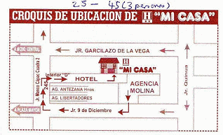 Ayacucho: Business card of the hotel
                            "Mi Casa", plan, room for 25 Soles
                            (single room), up to 45 Soles (3 person's
                            room)