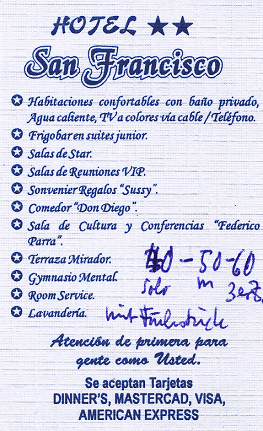 Ayacucho: Visitenkarte des Hotels "San
                        Francisco", R�ckseite mit Betriebsangaben,
                        Einzelzimmer 40 Soles, Doppelzimmer 50 Soles,
                        Dreierzimmer 60 Soles