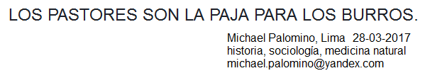 LOS PASTORES SON LA PAJA PARA
                LOS BURROS