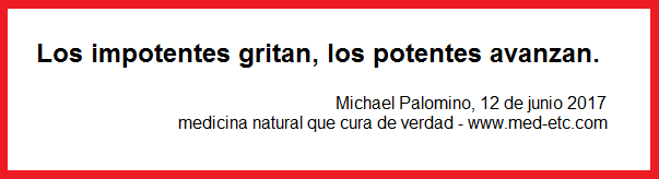 Los impotentes gritan, los
                  potentes avanzan