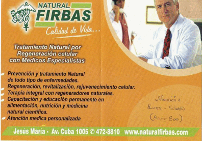Jesus Maria: Naturheilkundepraxis an der
                        Avenida Cuba, Avenida Cuba 1005, Jes�s Maria,
                        Lima, Per�, Tel. 01-4728810;
                        www.naturalfirbas.com, Faltblatt