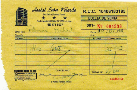 Hotelquittung für Michael
Palomino vom 20.1.2007, Hostal Leon Velarde,
Calle Mariscal Miller no. 1780, Lince, Lima,
Perú, tel. 01-4718037 Hotelquittung für Michael Palomino vom
20.1.2007, Hostal Leon Velarde, Calle Mariscal
Miller no. 1780, Lince, Lima, Perú, tel.
01-4718037