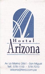 Visitenkarte des Hostals Arizona im
                        Quartier San Miguel, Adresse Avenida La Marina
                        2861, San Miguel, Lima, Per�, Tel. 01-5781150 /
                        01-5787010, E-Mail arizona@terra.com.pe