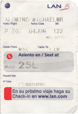 Platzkarte der LAN Chile von Michael
                        Palomino fr den Flug LP 707 von Madrid nach
                        Lima vom 4. Juni 2008, Abflug 17 Uhr, Sitz 25L