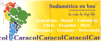 Billet der Busfirma
                                    "Caracol"
                                    ("Schnecke") fr den 6.
                                    August 2008 von Lima nach Guayaquil
                                    auf der Panamericana, Titelblatt,
                                    mit der Angabe der Webseite
                                    www.perucaracol.com